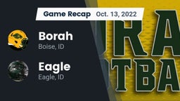 Recap: Borah  vs. Eagle  2022