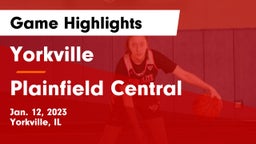Yorkville  vs Plainfield Central  Game Highlights - Jan. 12, 2023