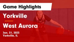 Yorkville  vs West Aurora  Game Highlights - Jan. 31, 2023