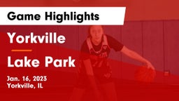 Yorkville  vs Lake Park  Game Highlights - Jan. 16, 2023