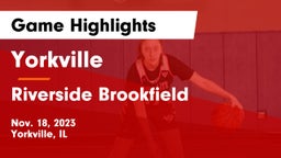 Yorkville  vs Riverside Brookfield  Game Highlights - Nov. 18, 2023