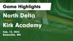 North Delta  vs Kirk Academy  Game Highlights - Feb. 12, 2022