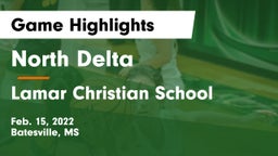 North Delta  vs Lamar Christian School Game Highlights - Feb. 15, 2022