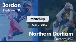 Matchup: Jordan  vs. Northern Durham  2016
