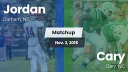 Matchup: Jordan  vs. Cary  2018