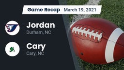 Recap: Jordan  vs. Cary  2021