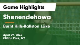 Shenendehowa  vs Burnt Hills-Ballston Lake  Game Highlights - April 29, 2023
