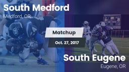 Matchup: South Medford High vs. South Eugene  2017