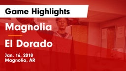 Magnolia  vs El Dorado  Game Highlights - Jan. 16, 2018