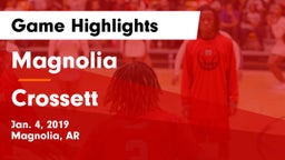 Magnolia  vs Crossett  Game Highlights - Jan. 4, 2019