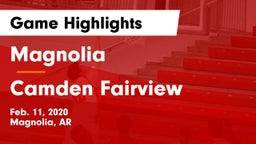 Magnolia  vs Camden Fairview  Game Highlights - Feb. 11, 2020