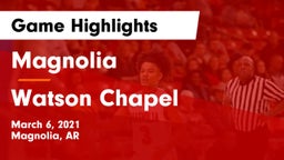 Magnolia  vs Watson Chapel  Game Highlights - March 6, 2021
