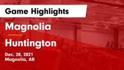 Magnolia  vs Huntington Game Highlights - Dec. 28, 2021