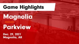 Magnolia  vs Parkview  Game Highlights - Dec. 29, 2021