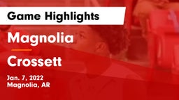 Magnolia  vs Crossett  Game Highlights - Jan. 7, 2022
