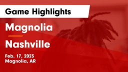 Magnolia  vs Nashville  Game Highlights - Feb. 17, 2023