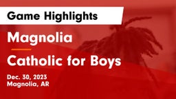 Magnolia  vs Catholic  for Boys Game Highlights - Dec. 30, 2023