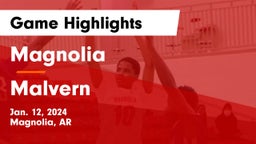 Magnolia  vs Malvern  Game Highlights - Jan. 12, 2024