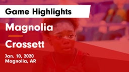 Magnolia  vs Crossett  Game Highlights - Jan. 10, 2020