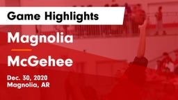 Magnolia  vs McGehee  Game Highlights - Dec. 30, 2020