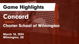 Concord  vs Charter School of Wilmington Game Highlights - March 18, 2024