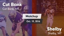 Matchup: Cut Bank  vs. Shelby  2016