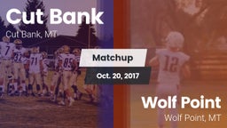 Matchup: Cut Bank  vs. Wolf Point  2017