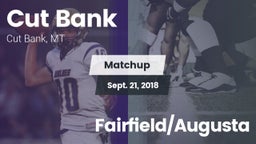 Matchup: Cut Bank  vs. Fairfield/Augusta 2018