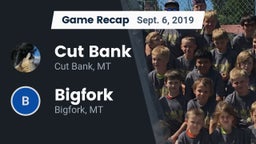 Recap: Cut Bank  vs. Bigfork  2019