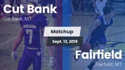 Matchup: Cut Bank  vs. Fairfield  2019