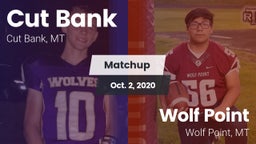 Matchup: Cut Bank  vs. Wolf Point  2020