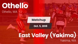 Matchup: Othello  vs. East Valley  (Yakima) 2018