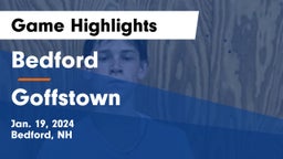 Bedford  vs Goffstown  Game Highlights - Jan. 19, 2024