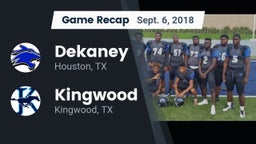 Recap: Dekaney  vs. Kingwood  2018
