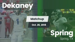 Matchup: Dekaney  vs. Spring  2018