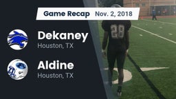 Recap: Dekaney  vs. Aldine  2018