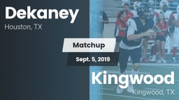 Matchup: Dekaney  vs. Kingwood  2019