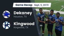 Recap: Dekaney  vs. Kingwood  2019