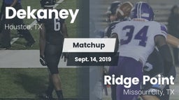 Matchup: Dekaney  vs. Ridge Point  2019