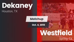 Matchup: Dekaney  vs. Westfield  2019