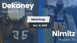Matchup: Dekaney  vs. Nimitz  2019