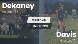 Matchup: Dekaney  vs. Davis  2019