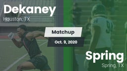 Matchup: Dekaney  vs. Spring  2020