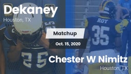 Matchup: Dekaney  vs. Chester W Nimitz  2020