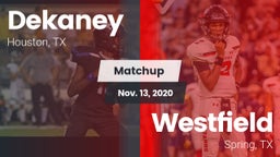 Matchup: Dekaney  vs. Westfield  2020