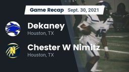 Recap: Dekaney  vs. Chester W Nimitz  2021