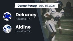 Recap: Dekaney  vs. Aldine  2021