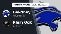 Recap: Dekaney  vs. Klein Oak  2022
