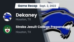 Recap: Dekaney  vs. Strake Jesuit College Preparatory 2022