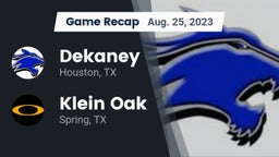 Recap: Dekaney  vs. Klein Oak  2023